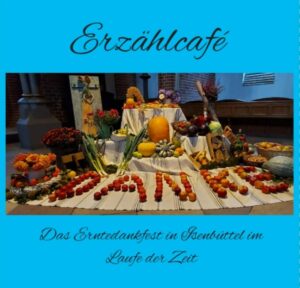 Bücherei Isenbüttel -Erzählcafe - Das Erntedankfest @ Bücherei Isenbüttel bei der Schule